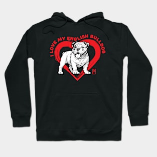 I Love My English Bulldog - I Love my dog - Friendly dog Hoodie